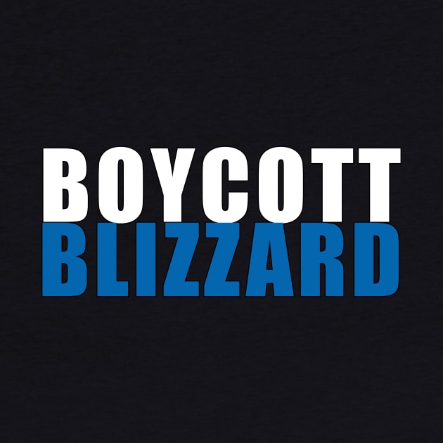 Boycott Blizzard by MBAMerch